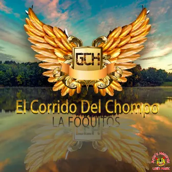 El Corrido Del Chompo / La Foquitos by Gerardo Chávez