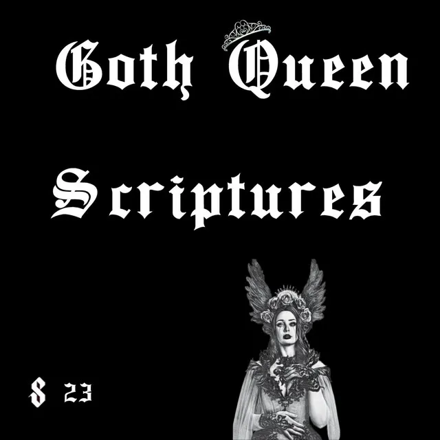 Goth Queen Scriptures