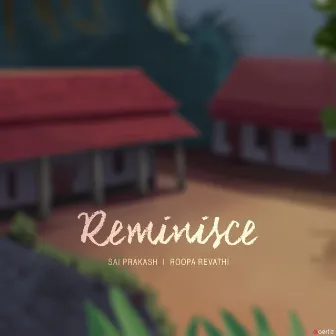 Reminisce by Sai Prakash