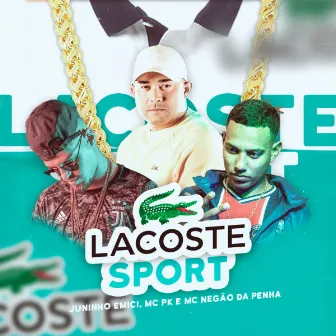 Lacoste Sport by Mc Negão da Penha