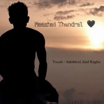 Maazhai Thendral by Raghu