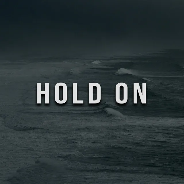 Hold On