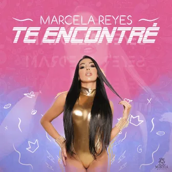 Te Encontré by Marcela Reyes