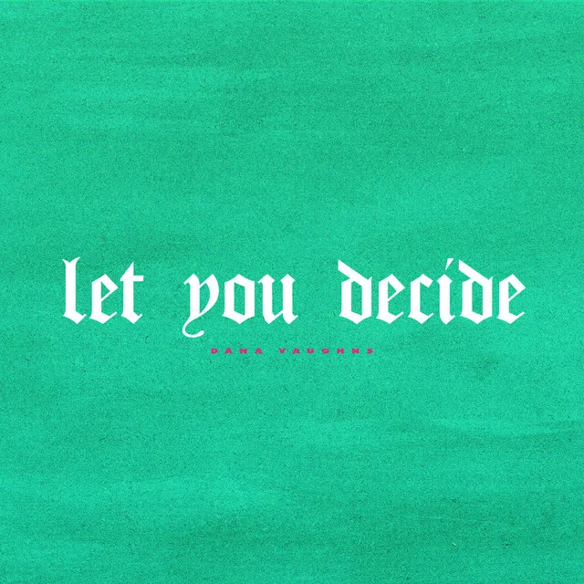 Let You Decide (feat. Harv)