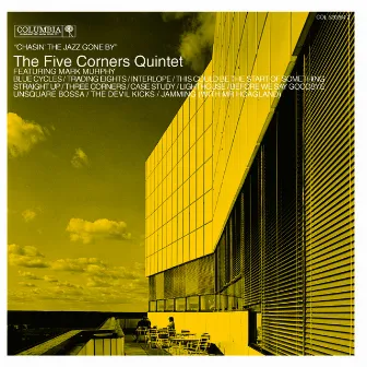 Chasin' The Jazz Gone By by The Five Corners Quintet