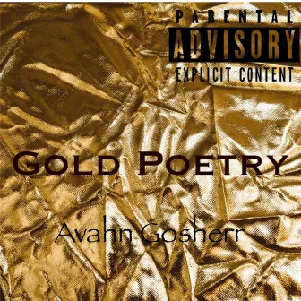 Gold Poetry by Avahn Gosherr