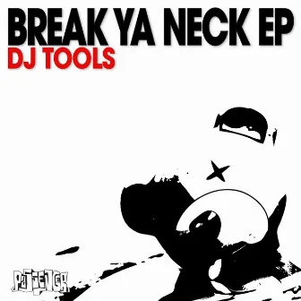 Break Ya Neck (DJ Tools) by Dutch Courage