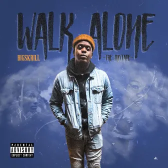 Walk Alone by BIG Skrill