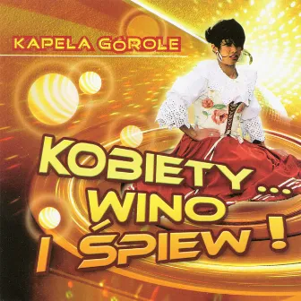 Kobiety wino i spiew! (Highlanders Music from Poland) by Kapela Górole