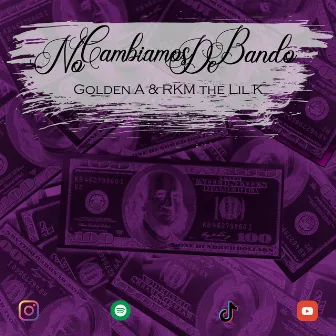 No Cambiamos De Bando by RKM the Lil K