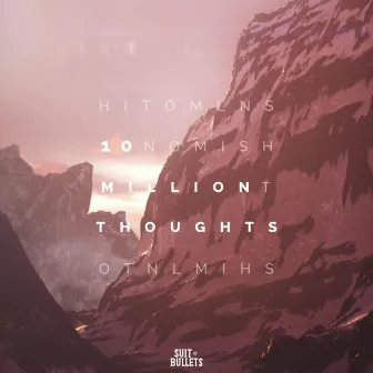 10 Million Thoughts by Alyssa Robi