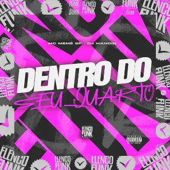 Dentro do Seu Quarto by DJ Wandin