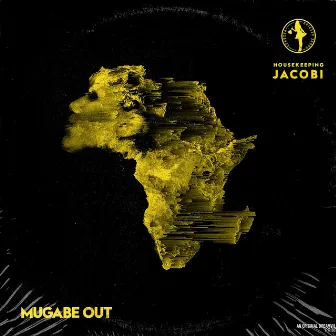 Mugabe Out by Jacobi