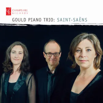 Gould Piano Trio: Saint-Saëns by Gould Piano Trio