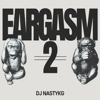 EARGASM 2 by DJ Nasty KG