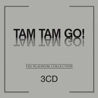 The Platinum Collection by Tam Tam Go!