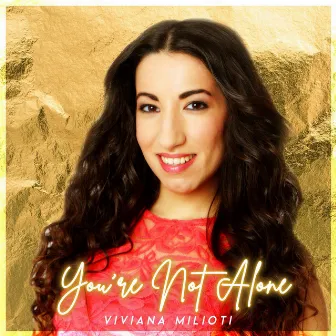 You're Not Alone by Viviana Milioti