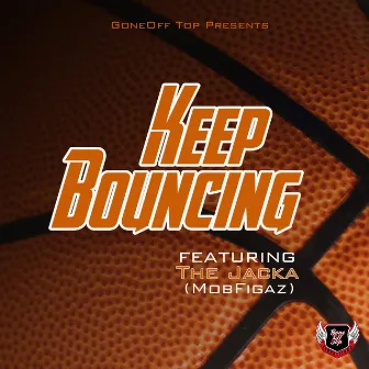 Keep Bouncing by Gone Off Top