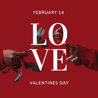 February 14 Love Valentines Day by Chris Gale