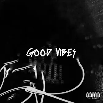 Good Vibes by Vell Le Villain