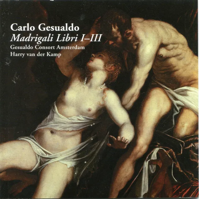 Gesualdo: Madrigali, Books 1-3