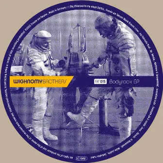 Bodyrock EP by Wighnomy Brothers