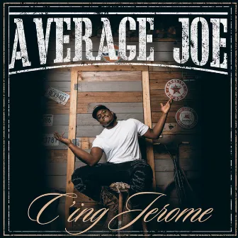 Average Joe by C'ing Jerome