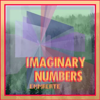 Imaginary Numbers by Emma Cate