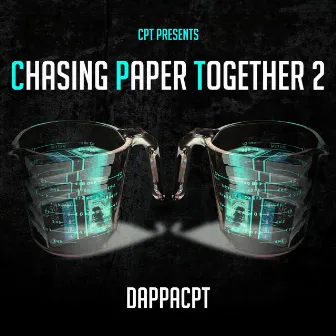 Chasing Paper Together 2 by Dappa CPT