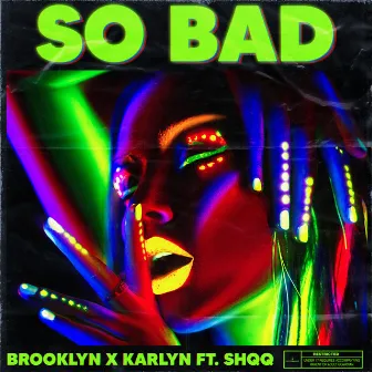 So Bad (feat. Shqq) by Brooklyn