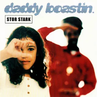 Stor Stark by Daddy Boastin