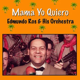 Mama Yo Quiero by Edmundo Ros & His Orchestra