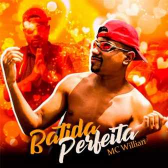 Batida Perfeita by MC Willian