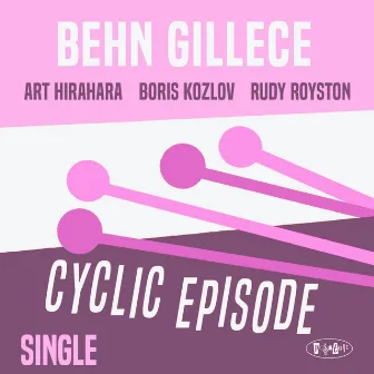 Cyclic Episode by Behn Gillece