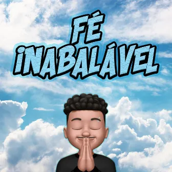 Fé Inabalável by Nonato MC