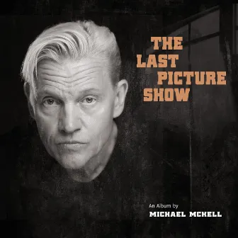 The Last Picture Show by Michael McKell