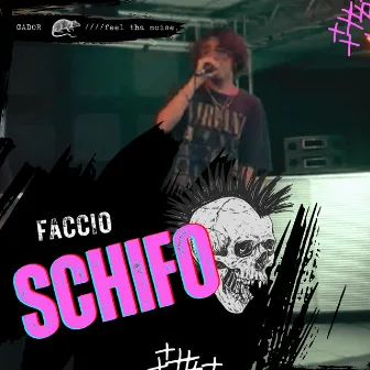 FACCIO SCHIFO by Gador