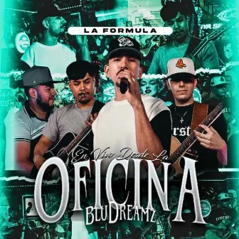 Desde La Oficina Bludreamz (En Vivo) by La Formula