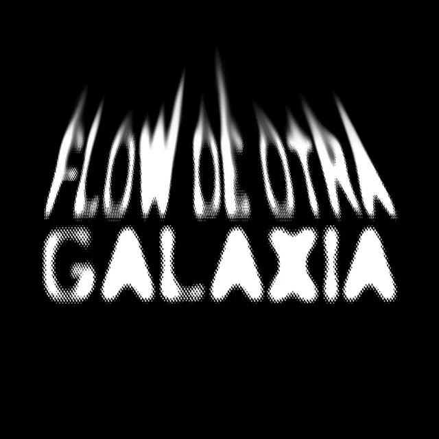 Flow de Otra Galaxia