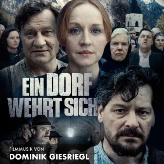 Ein Dorf wehrt sich (Original Soundtrack) by Dominik Giesriegl