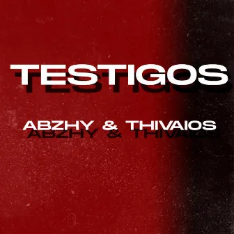 Testigos by Thivaios