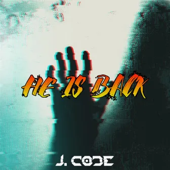 HE IS BACK by J. Code