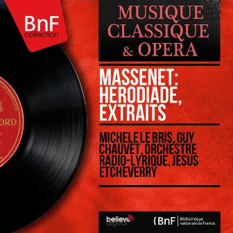 Massenet: Hérodiade, extraits (Mono Version) by Guy Chauvet