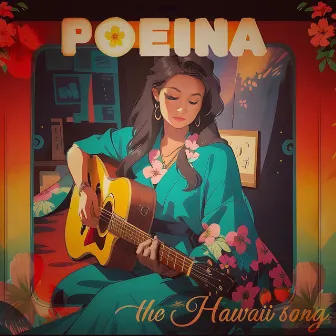 The Hawaii Song by Poeina