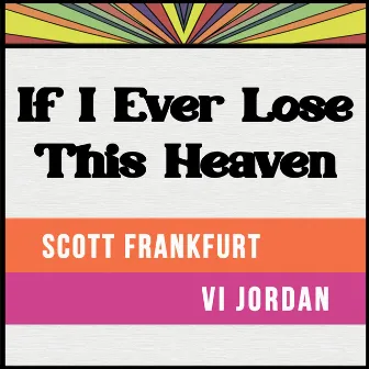 If I Ever Lose This Heaven by Scott Frankfurt