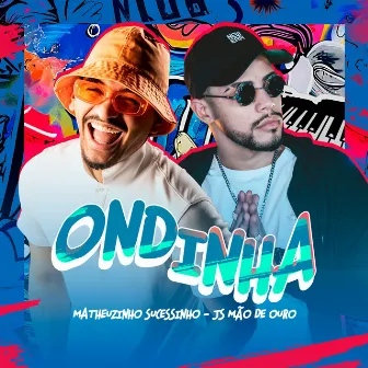 Ondinha by Matheuzinho Sucessinho