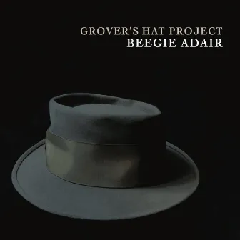 Grover's Hat Project by Beegie Adair