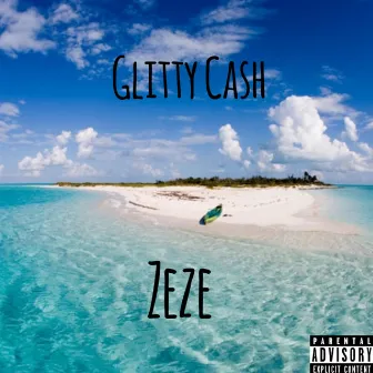 Zeze by Glitty Cash