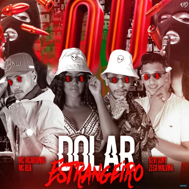 Dólar Estrangeiro (feat. Mc Bea)