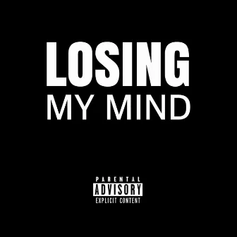 Losing My Mind by Note$